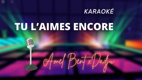 Amel Bent X Dadju Tu Laimes Encore Karaok Youtube