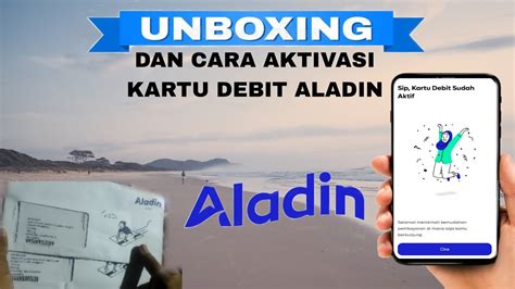 UNBOXING DAN CARA AKTIVASI KARTU ATM ALADIN DI APLIKASI YouTube