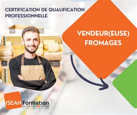 Cqp Vendeur Euse Fromages Iseah Formation Metz