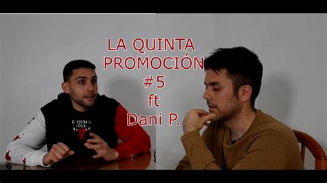 La Quinta Promoción 5 ft Dani p Música FCB Anna obregón Neymar