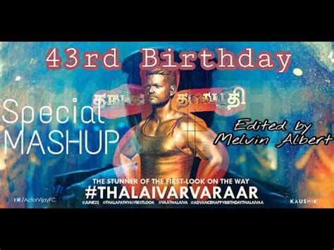 Mersal Ilaiya Thalapathy Vijay 43rd Birthday Special Mash Up Melvin