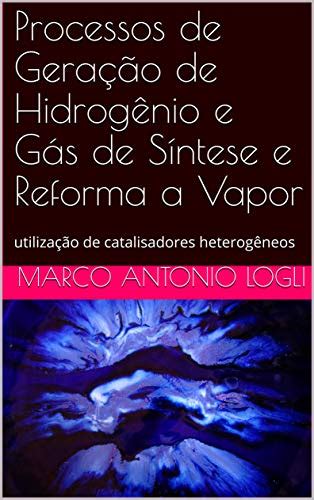 Pdf Processos De Geração De Hidrogênio E Gás De Síntese E Reforma A