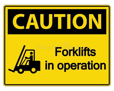 Symbol Caution Forklifts In Operation Sign On White Background Stock