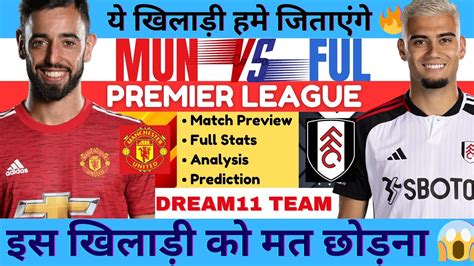 Mun Vs Ful Dream Prediction Mun Vs Ful Dream Team Mun Vs Ful