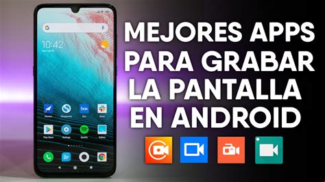 LA MEJORES APLICACIONES PARA GRABAR LA PANTALLA EN ANDROID