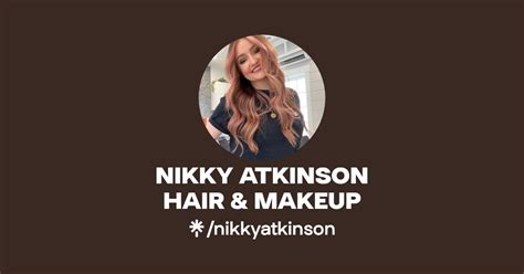 Nikky Atkinson Hair Makeup Instagram Linktree