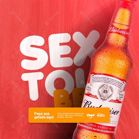 Sextou Bb Peça Sua Gelada Aqui Cerveja Budweiser Social Media Psd