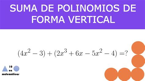 Suma De Polinomios De Forma Vertical Youtube