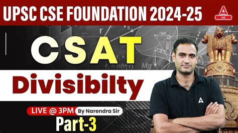 Divisibility For Upsc Csat 2024 Classes Csat Foundation 2024 25 By Narendra Sir Youtube