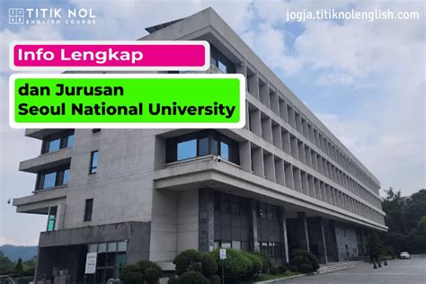 Info Lengkap Dan Jurusan Seoul National University