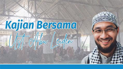 Kajianbersama Ustadz Abu Leiden Youtube