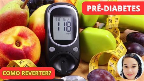 Como Reverter A Pré Diabetes - Como reverter a PRÉ-DIABETES? VEJA AQUI! - YouTube
