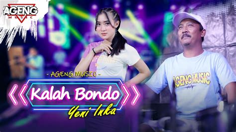 KALAH BONDO Yeni Inka Ft Ageng Music Official Live Music YouTube