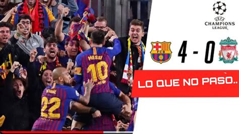 ¿barcelona 4 0 Liverpool Dembele Nunca Lo Erro Parodia Youtube