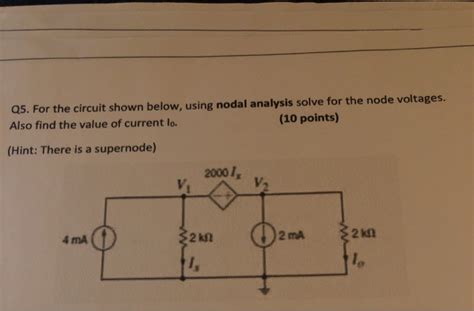 Solved Q For The Circuit Shown Below Use Nodal Analysis Chegg