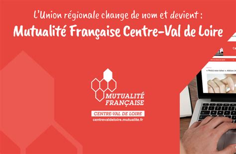 La Mutualité Française Centre devient la Mutualité Française Centre Val