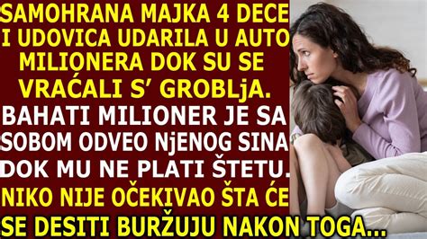 Samohrana Majka Dece Udarila U Auto Milionera Kad Je Iza Ao Svi Su