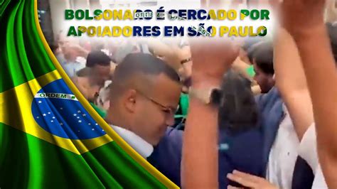 Bolsonaro Cercado Por Apoiadores Em S O Paulo Youtube