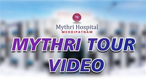 Virtual Tour Hospital Tour Mythri Hospital Mehdipatnam Youtube