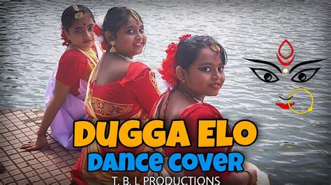 Dugga Elo Dance Cover Mahalaya Special T B L Productions YouTube