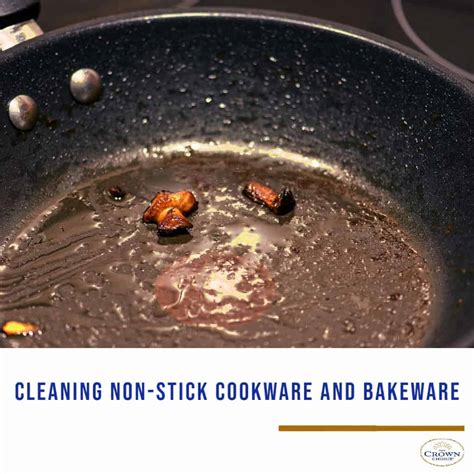 3 Easy Ways of Cleaning Non-Stick Cookware and Bakeware - THE CROWN CHOICE