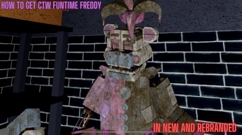 How To Get CTW Funtime Freddy In New And Rebranded Roblox YouTube