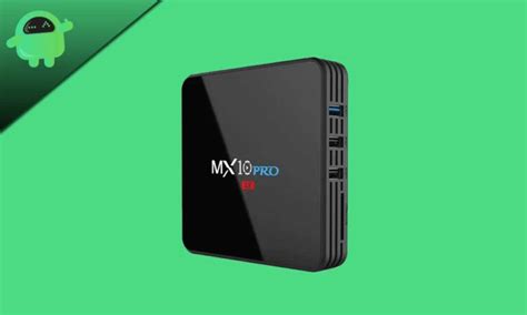 How to Install Stock Firmware on MX10 Pro TV Box [Android 8.1/9.0 Pie]