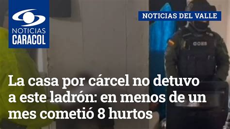 La casa por cárcel no detuvo a este ladrón en menos de un mes cometió