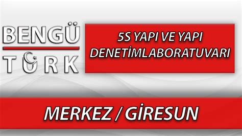 5S YAPI VE YAPI DENETİM LABORATUVARI Merkez GİRESUN YouTube