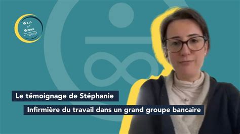 Témoignage de Stéphanie infirmière du travail à la Société Générale