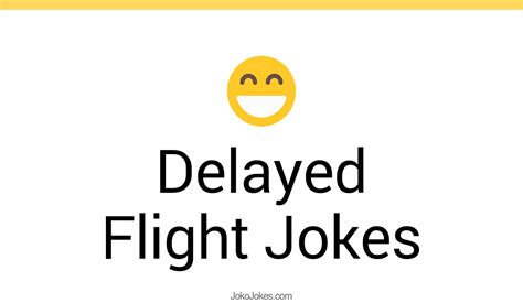 Delayed Flight Jokes And Funny Puns Jokojokes