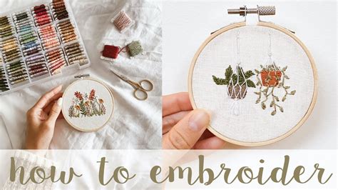 Embroidery How To Embroider For Beginners What You Need To