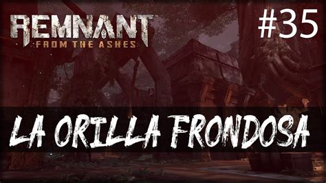 Remnant From The Ashes La Orilla Frondosa Yaesha Gameplay