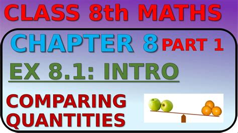 Comparing Quantities Chapter 8 Ex 8 1 Introduction Class 8th Mathematics Youtube