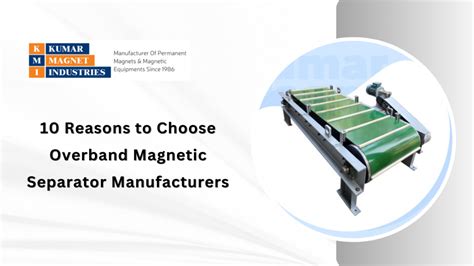 Reasons To Choose An Overband Magnetic Separator Manufacturers