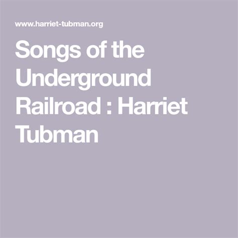 Songs Of The Underground Railroad Harriet Tubman Underground