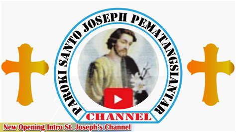 Intro Baru Pembuka Channel Youtube Paroki St Joseph Pematangsiantar