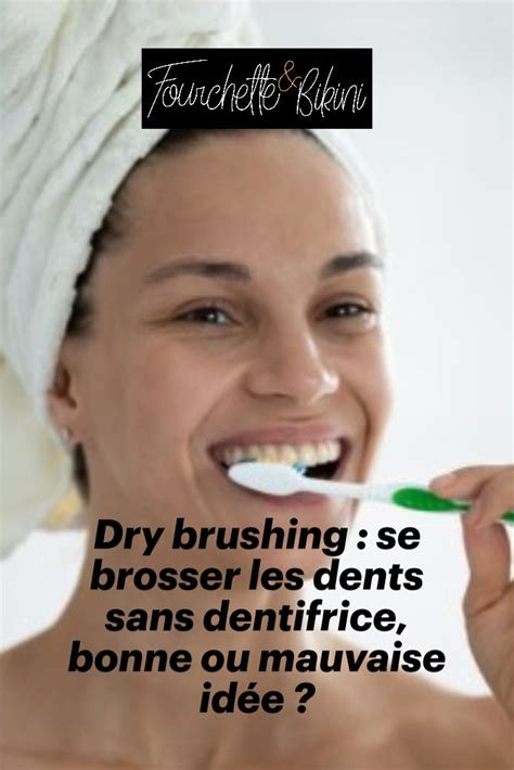 Un Brossage De Dents Efficace Sans Dentifrice Est Ce Vraiment Une Id E