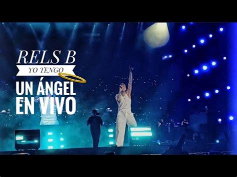 Yo Tengo Un Ángel Rels B En Vivo desde el Foro Sol YouTube