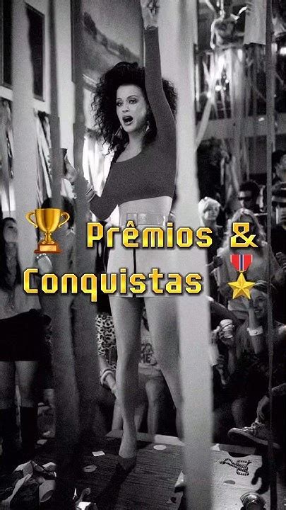 Katy Perry 🏆 Prêmios And Conquistas 🎖 Katyperry Youtube