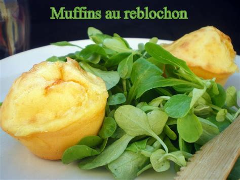 Muffins Au Reblochon Dans Vos Assiettes