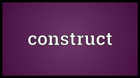 Construct Meaning - YouTube