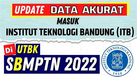 UPDATE PASSING GRADE ITB DI UTBK SBMPTN 2022 SIMAK VIDEO INI JANGAN