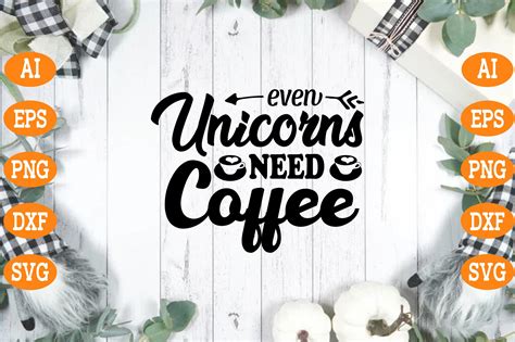 Even Unicorns Need Coffee Svg Graphic By Design Art · Creative Fabrica