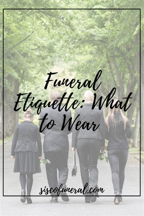 Funeral Etiquette: What to Wear • Blog | Sisco Funeral Chapel | Funeral Services Springdale, AR