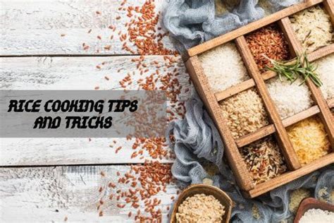 Rice cooking tips and tricks