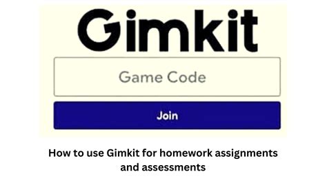 How To Use Gimkit Code For Homework Assignments And Assessments