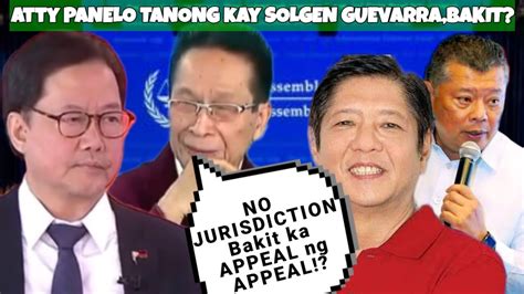 Atty PANELO Sa ICC SOJ Remulla SOLGEN GUEVARRA At PBBM YouTube