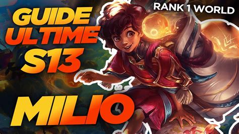 GUIDE MILIO SUPPORT SAISON 13 2023 GUIDE ULTIME MEILLEURES RUNES