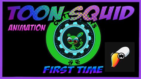 First Time Ever Using Toon Squid Part 1 Youtube